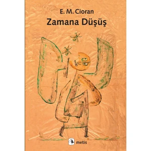 Zamana Düşüş - Emil Michel Cioran
