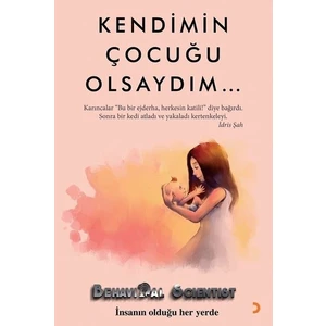Kendimin Çocuğu Olsaydım… - Behavioral Scientist