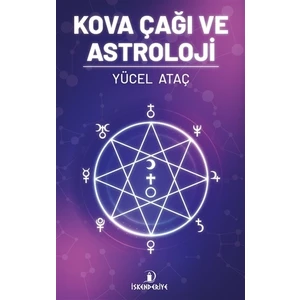 Kova Çağı Ve Astroloji - Yücel Ataç