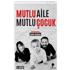 Morena Yayınevi Mutlu Aile Mutlu Çocuk - Emin Doğan