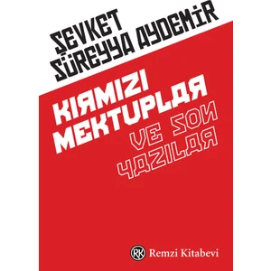 Kırmızı Mektuplar Ve Son Yazılar  - Şevket Süreyya Aydemir