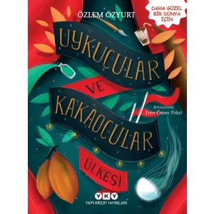 Uykucular Ve Kakaocular Ülkesi - Özlem Özyurt