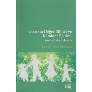 Çocukta Değer Bilinci Ve Karakter Eğitimi - Osman Mutluel