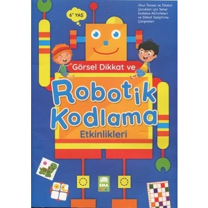 Görsel Dikkat Ve Robotik Kodlama Etkinlikleri 6+Yaş