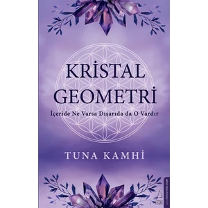 Kristal Geometri - Tuna Kamhi