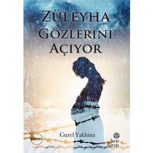 Züleyha Gözlerini Açıyor - Guzel Yakhina
