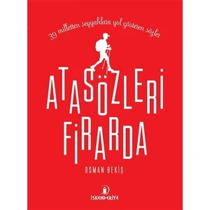 Atasözleri Firarda - Osman Bekiş