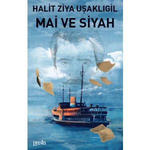 Mai ve Siyah - Halit Ziya Uşaklıgil