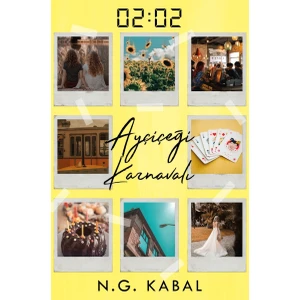 Ayçiçeği Karnavalı 02:02 - N. G. Kabal