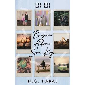 Bugün Adımı Sen Koy 01:01 - N. G. Kabal
