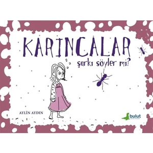 Karıncalar Şarkı Söyler Mi? - Aylin Aydın