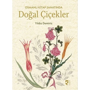 Osmanlı Kitap Sanatında Doğal Çiçekler
