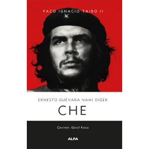 Ernesto Guevara Namı Diğer Che - Paco Ignacio Taibo