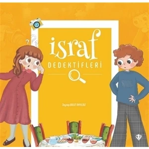 İsraf Dedektifleri - Zeynep Bulut Akyıldız