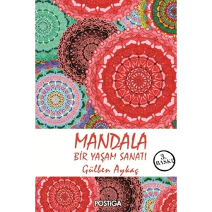 Mandala  - Bir Yaşam Sanatı - Gülben Aykaç