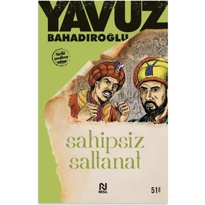 Sahipsiz Saltanat - Yavuz Bahadıroğlu