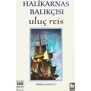 Uluç Reis - Cevat Şakir Kabaağaçlı (Halikarnas Balıkçısı)