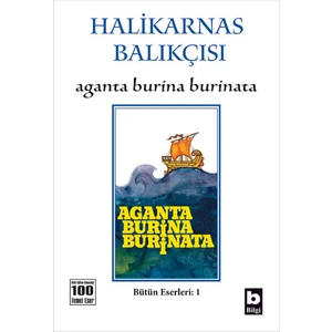 Bilgi Halikarnas Balıkçısı Aganta Burina Burinata Kitap