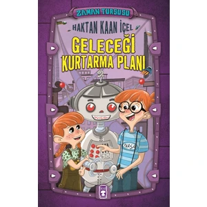 Zaman Turşusu / Geleceği Kurtarma Planı (Ciltli) - Haktan Kaan İçel