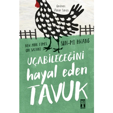 Uçabileceğini Hayal Eden Tavuk - Sun-Mi