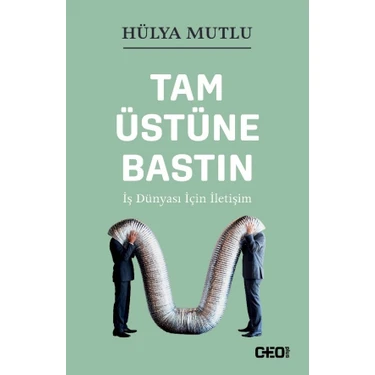 Tam Üstüne Bastın İş Dünyası İçin İletişim - Hülya