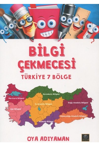 Bilgi Çekmecesi - Türkiye 7 Bölge - Oya Adıyaman