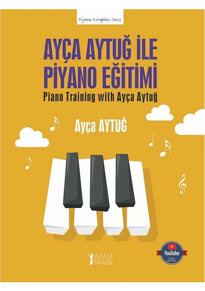 Ayça Aytuğ İle Piyano Eğitimi - Ayça Aytuğ