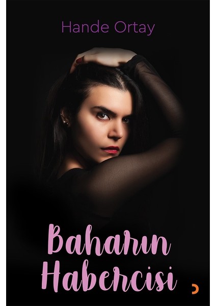 Baharın Habercisi - Hande Ortay