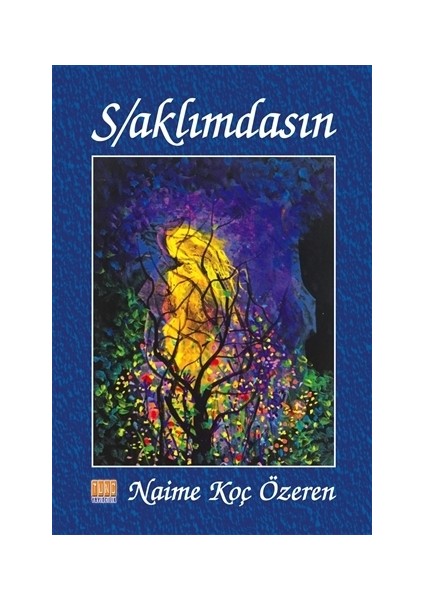 S/Aklımdasın - Naime Koç Özeren