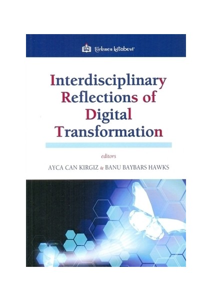 Interdisciplinary Reflections Of Digital Transformation