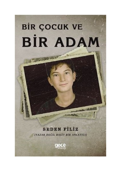 Bir Çocuk Ve Bir Adam - Seden Filiz