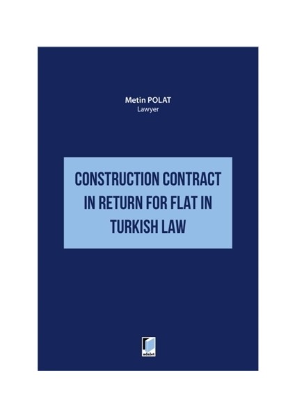 Construction Contract İn Return For Flat İn Turkish Law - Metin Polat
