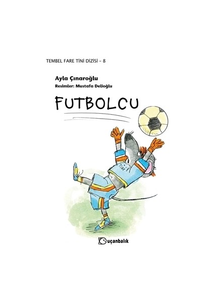 Futbolcu Tembel Fare Tini Dizisi 8 - Ayla Çınaroğlu