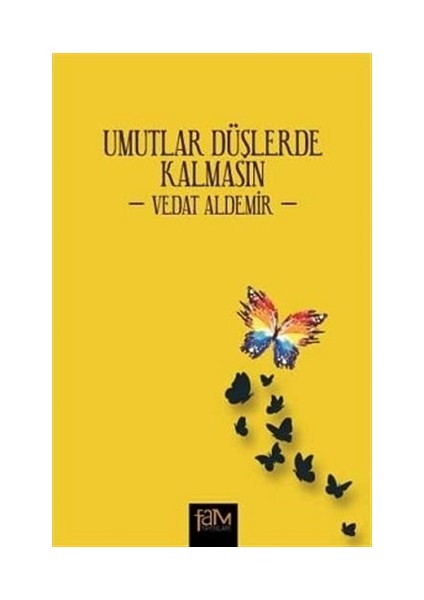 Umutlar Düşlerde Kalmasın - Vedat Aldemir