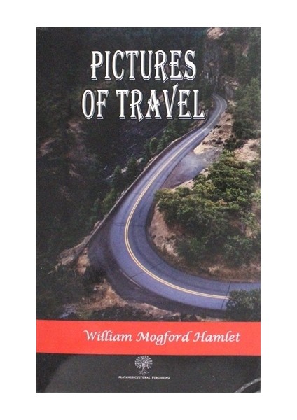 Pictures Of Travel - William Mogford Hamlet