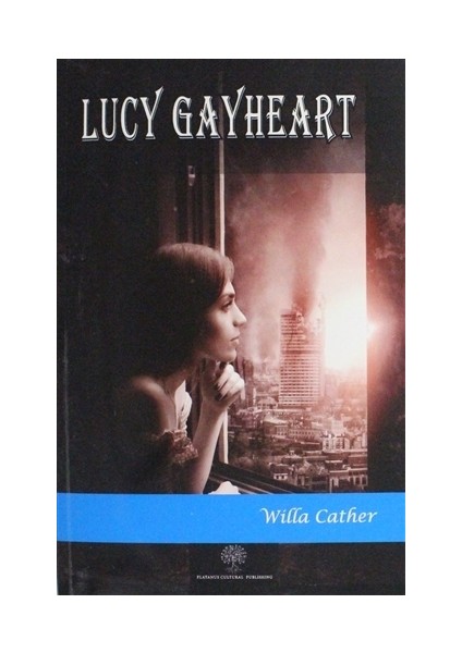 Lucy Gayheart - Willa Cather