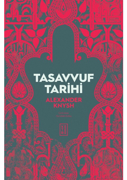Tasavvuf Tarihi - Alexander Knysh