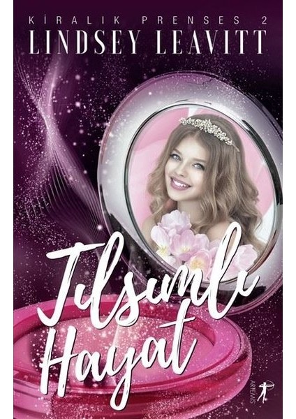 Tılsımlı Hayat-Kiralık Prenses 2 - Lindsey Leavitt