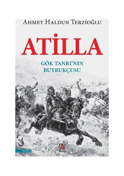 Atilla - Ahmet Haldun Terzioğlu