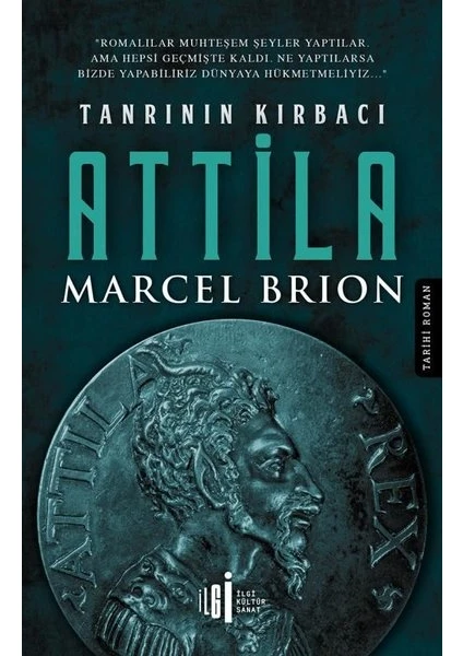 Tanrının Kırbacı Attila  - Marcel Brion