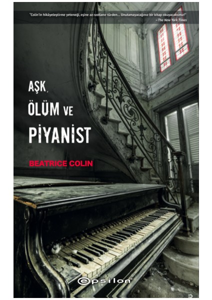 Aşk, Ölüm ve Piyanist - Beatrice Colin