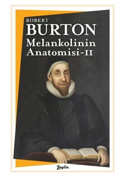 Melankolinin Anatomisi : 2. Cilt - Robert Burton