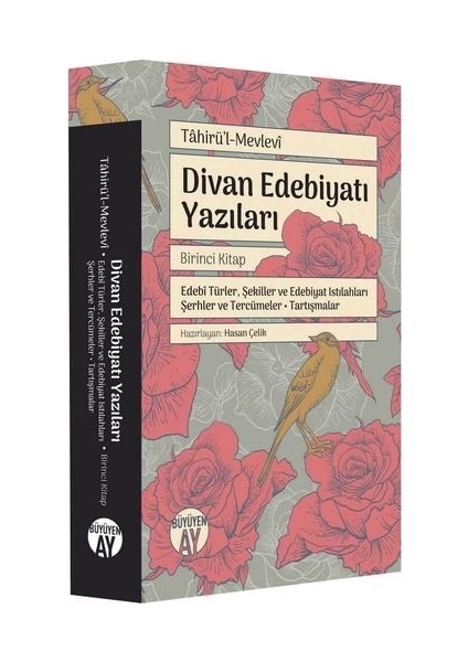 Divan Edebiyatı Yazıları - Birinci Kitap - Tahirü’L Mevlevi