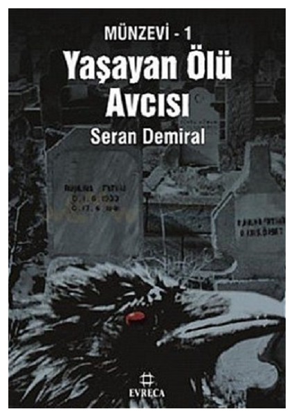Yaşayan Ölü Avcısı - Seran Demiral