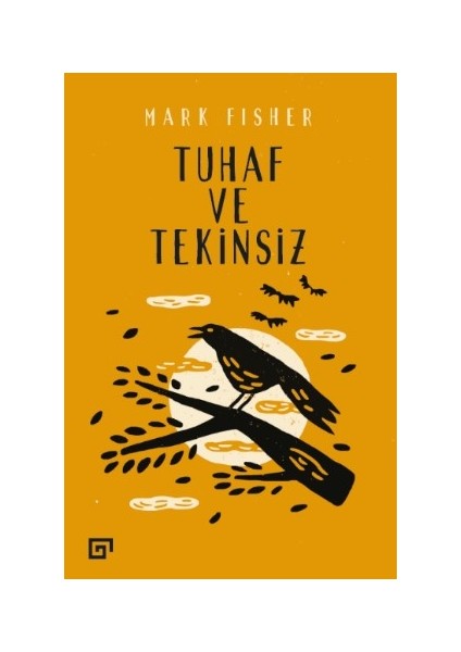 Tuhaf Ve Tekinsiz - Mark Fisher