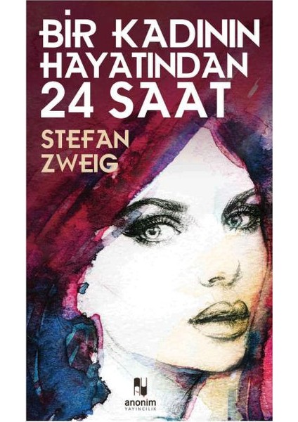 Bir Kadının Hayatından 24 Saat - Stefan Zweig