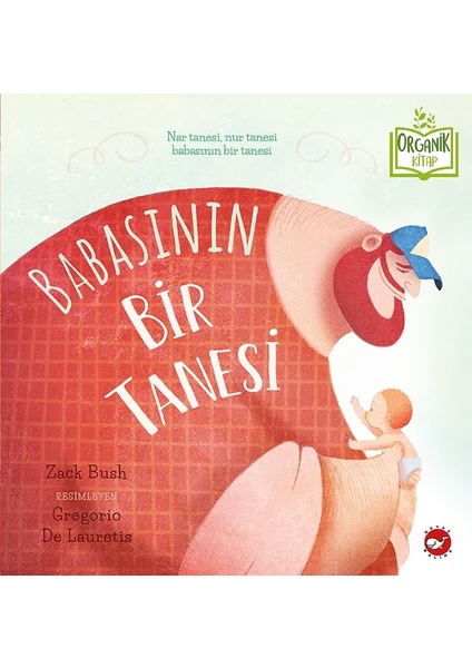 Babasının Bir Tanesi (Organik Kitap) - Zack Bush