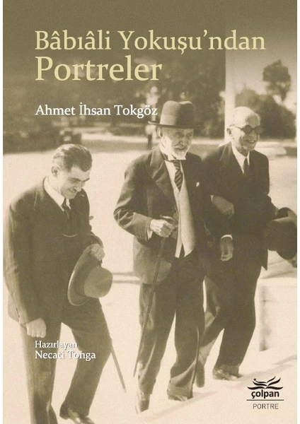 Bâbıâli Yokuşu’ndan Portreler - Ahmet Ihsan Tokgöz