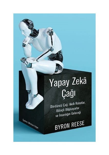 Yapay Zeka Çağı - Byron Reese