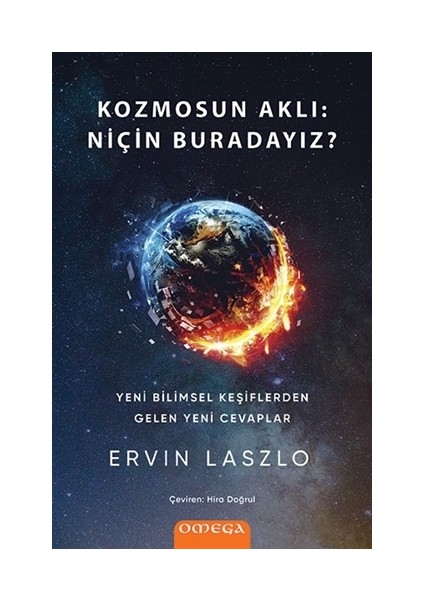 Kozmosun Aklı: Niçin Buradayız? - Ervin Laszlo